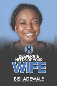 8 Desperate Needs Of Your Wife