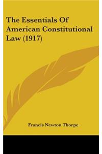 Essentials Of American Constitutional Law (1917)
