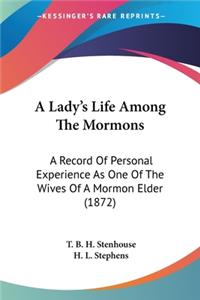 A Lady's Life Among The Mormons