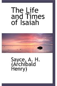 The Life and Times of Isaiah