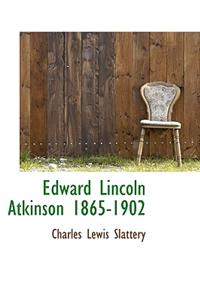 Edward Lincoln Atkinson 1865-1902