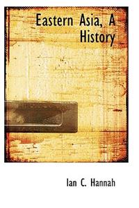 Eastern Asia, a History