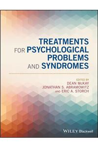 Treatments for Psychological Problems and Syndromes