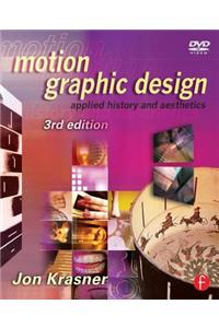 Motion Graphic Design: Applied History and Aesthetics