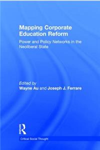 Mapping Corporate Education Reform