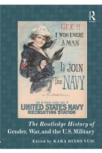 Routledge History of Gender, War, and the U.S. Military