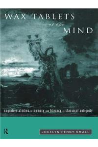 Wax Tablets of the Mind