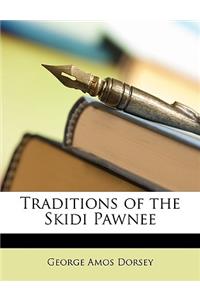 Traditions of the Skidi Pawnee