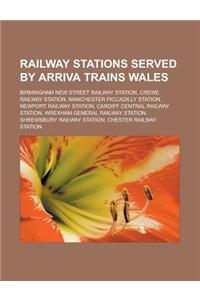 Railway Stations Served by Arriva Trains Wales