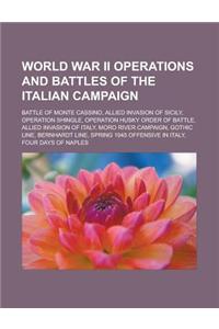 World War II Operations and Battles of the Italian Campaign