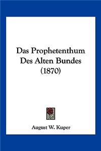 Prophetenthum Des Alten Bundes (1870)