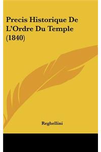 Precis Historique De L'Ordre Du Temple (1840)