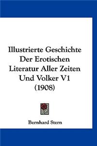 Illustrierte Geschichte Der Erotischen Literatur Aller Zeiten Und Volker V1 (1908)