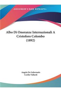 Albo Di Onoranze Internazionali a Cristoforo Colombo (1892)