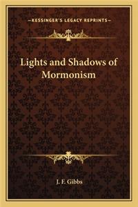 Lights and Shadows of Mormonism