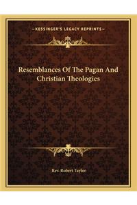 Resemblances of the Pagan and Christian Theologies