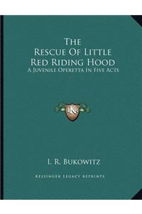The Rescue Of Little Red Riding Hood