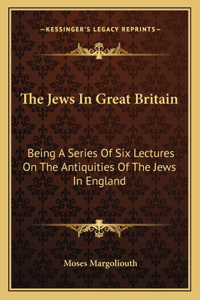 The Jews in Great Britain