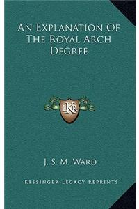 An Explanation of the Royal Arch Degree