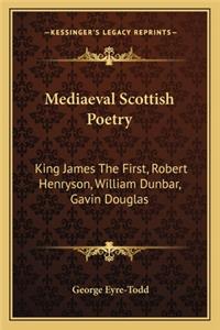 Mediaeval Scottish Poetry