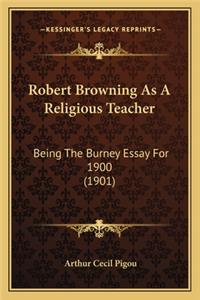 Robert Browning as a Religious Teacher