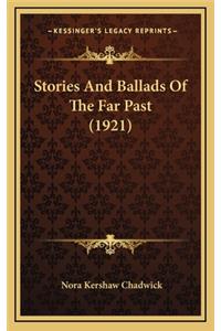 Stories And Ballads Of The Far Past (1921)