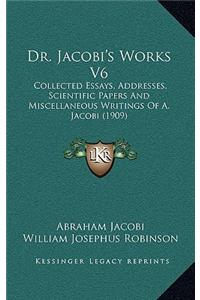 Dr. Jacobi's Works V6