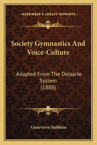 Society Gymnastics and Voice-Culture