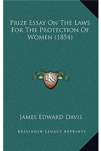 Prize Essay On The Laws For The Protection Of Women (1854)