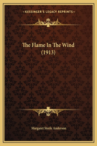 The Flame In The Wind (1913)
