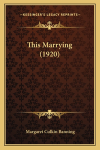 This Marrying (1920)