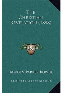 The Christian Revelation (1898)