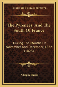 The Pyrenees, and the South of France