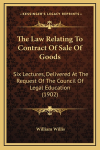 The Law Relating to Contract of Sale of Goods