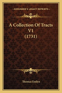 A Collection Of Tracts V1 (1731)