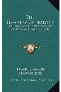 The Hoadley Genealogy: A History Of The Descendants Of William Hoadley (1894)