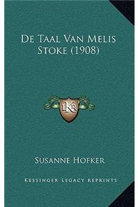 De Taal Van Melis Stoke (1908)