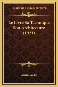 Le Livre Sa Technique Son Architecture (1921)