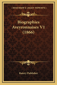 Biographies Aveyronnaises V1 (1866)