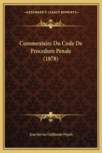 Commentaire Du Code De Procedure Penale (1878)