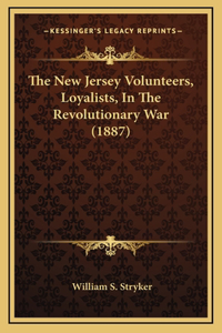 The New Jersey Volunteers, Loyalists, In The Revolutionary War (1887)