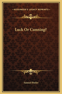 Luck Or Cunning?