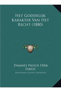 Het Goddelijk Karakter Van Het Recht (1880)