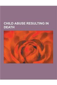 Child Abuse Resulting in Death