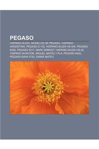 Pegaso: Hispano-Suiza, Modelos de Pegaso, Hispano-Argentina, Pegaso Z-102, Hispano-Suiza HS.404, Pegaso 6038, Pegaso 5317, Mar