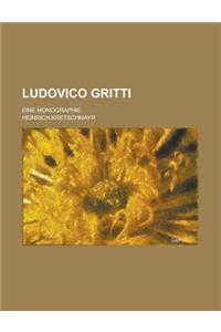 Ludovico Gritti; Eine Monographie