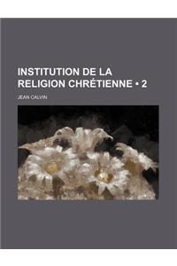 Institution de La Religion Chretienne (2)
