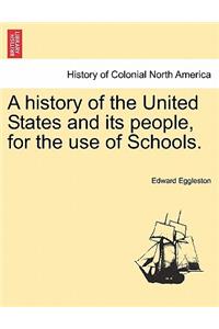 History of the United States and Its People, for the Use of Schools.