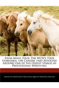 From Many, Four: The Wcw's Four Horsemen, the Careers That Revolved Around One of the Oldest Stables in Professional Wrestling