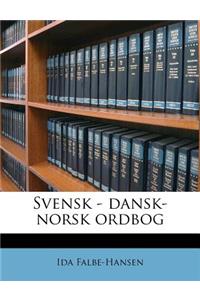 Svensk - Dansk-Norsk Ordbog